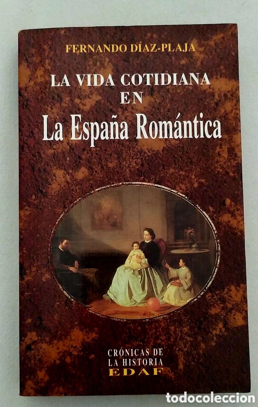 Libros de segunda mano: LA VIDA COTIDIANA EN LA ESPA&Ntilde;A ROM&Aacute;NTICA. EDAF - Foto 1