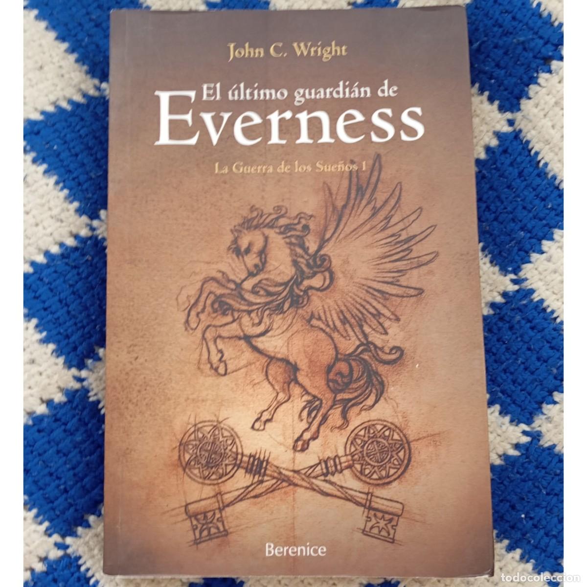 Libros de segunda mano: EL &Uacute;LTIMO GUARDI&Aacute;N DE EVERNESS: LA GUERRA DE LOS SUE&Ntilde;OS 1 - JOHN C. WRIGHT (1a EDICI&Oacute;N) - Foto 1