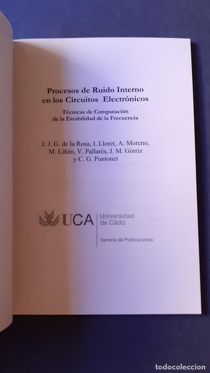 Libros de segunda mano: Procesos de ruido interno en los circuitos electr&oacute;nicos (UCA 2005) - Foto 3