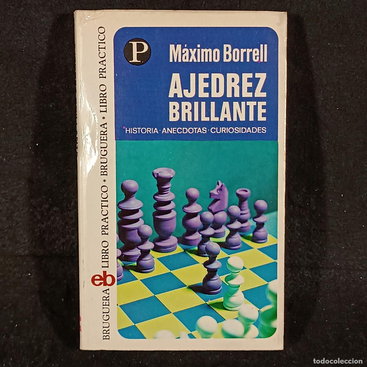 Libros de segunda mano: AJEDREZ BRILLANTE - M&Aacute;XIMO BORRELL - BRUGUERA / 83 - Foto 1