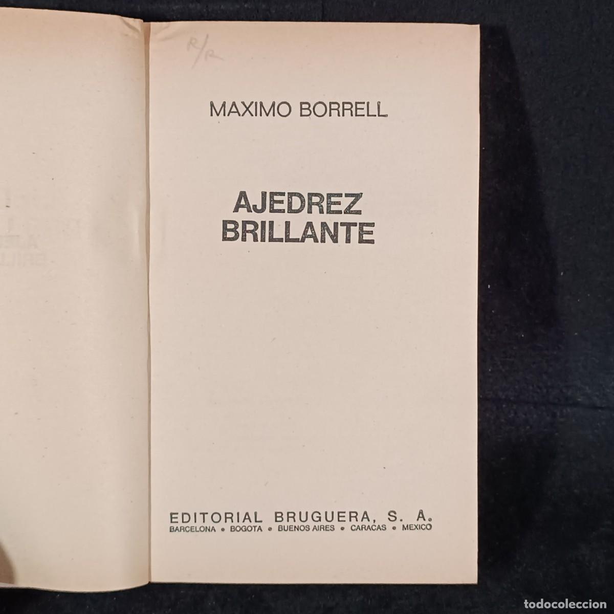 Libros de segunda mano: AJEDREZ BRILLANTE - M&Aacute;XIMO BORRELL - BRUGUERA / 83 - Foto 4