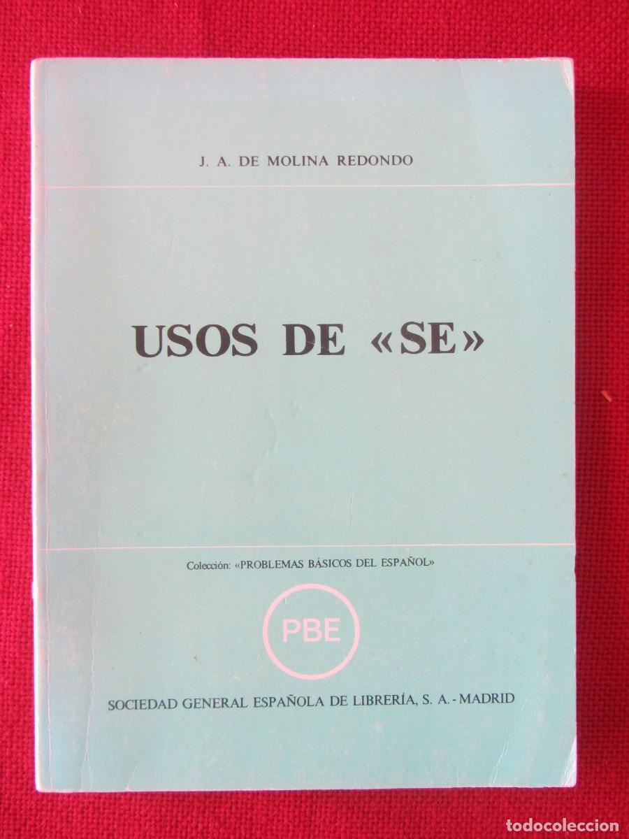 Libros de segunda mano: USOS DE SE. J.A. DE MOLINA REDONDO. ED.PBE 1980 - Foto 1