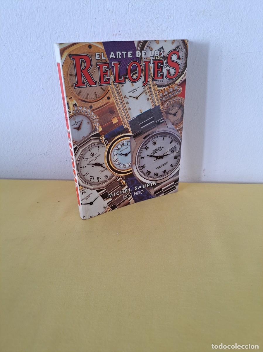 Libros de segunda mano: MICHEL SAURIN - EL ARTE DE LOS RELOJES - IBERLIBRO 1999 - Foto 1