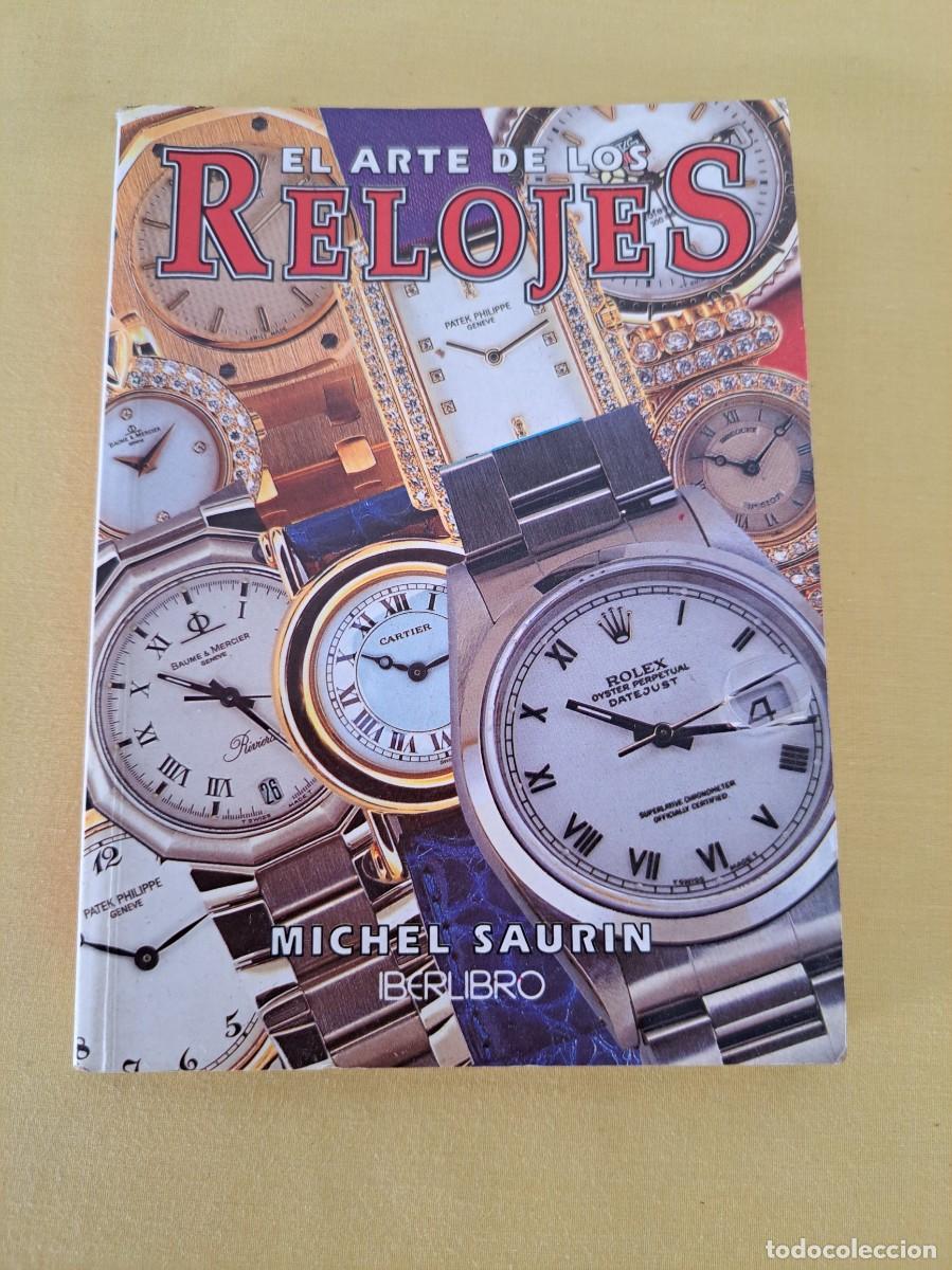 Libros de segunda mano: MICHEL SAURIN - EL ARTE DE LOS RELOJES - IBERLIBRO 1999 - Foto 2