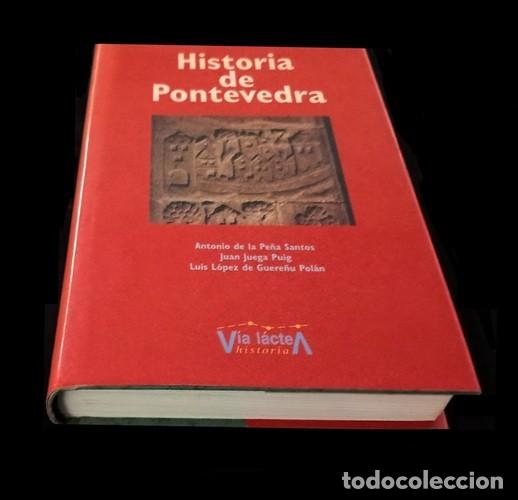 Second hand books: HISTORIA DE PONTEVEDRA. ANTONIO DE LA PE&Ntilde;A SANTOS. JUEGA PUIG. GUERE&Ntilde;U POLAN. GALICIA.