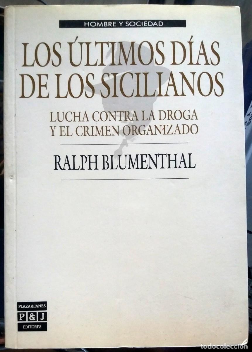 Libros de segunda mano: Ralph Blumenthal . Los &uacute;ltimos d&iacute;as de los sicilianos - Foto 1