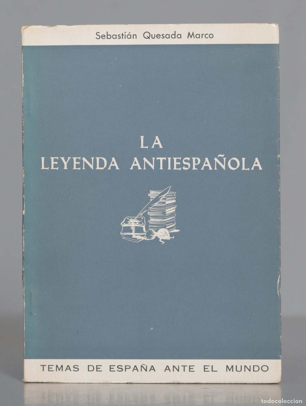 Libros de segunda mano: Sebasti&aacute;n Quesada Marco LEYENDA ANTIESPA&Ntilde;OLA - Foto 1