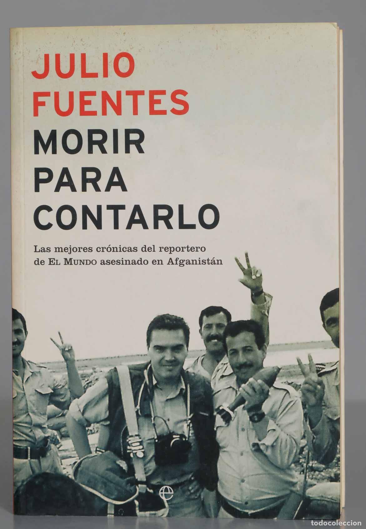 Libros de segunda mano: Morir para contarlo. Julio Fuentes - Foto 1