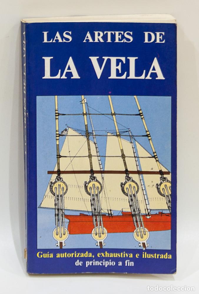 Libros de segunda mano: LAS ARTES DE LA VELA. EDITORIAL RAICES. 1983. - Foto 1