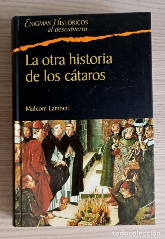 Libros de segunda mano: LA OTRA HISTORIA DE LOS CATAROS - MALCOM LAMBERT - Foto 1