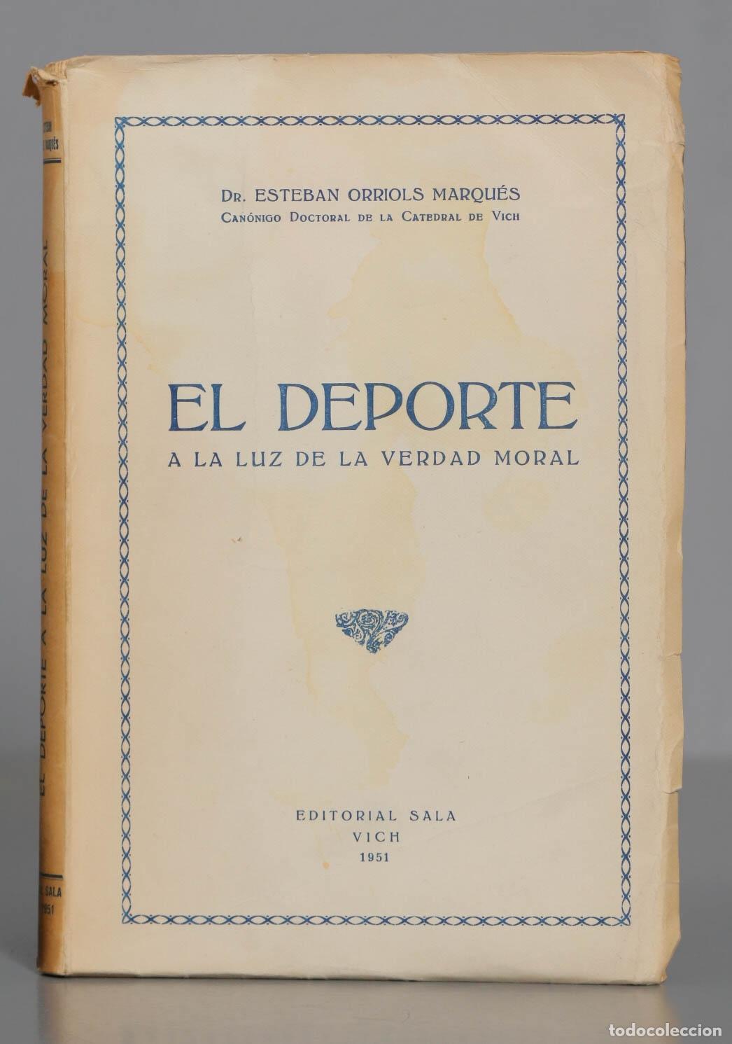Libros de segunda mano: EL DEPORTE A LA LUZ DE LA VERDAD MORAL. MARQUES - Foto 1