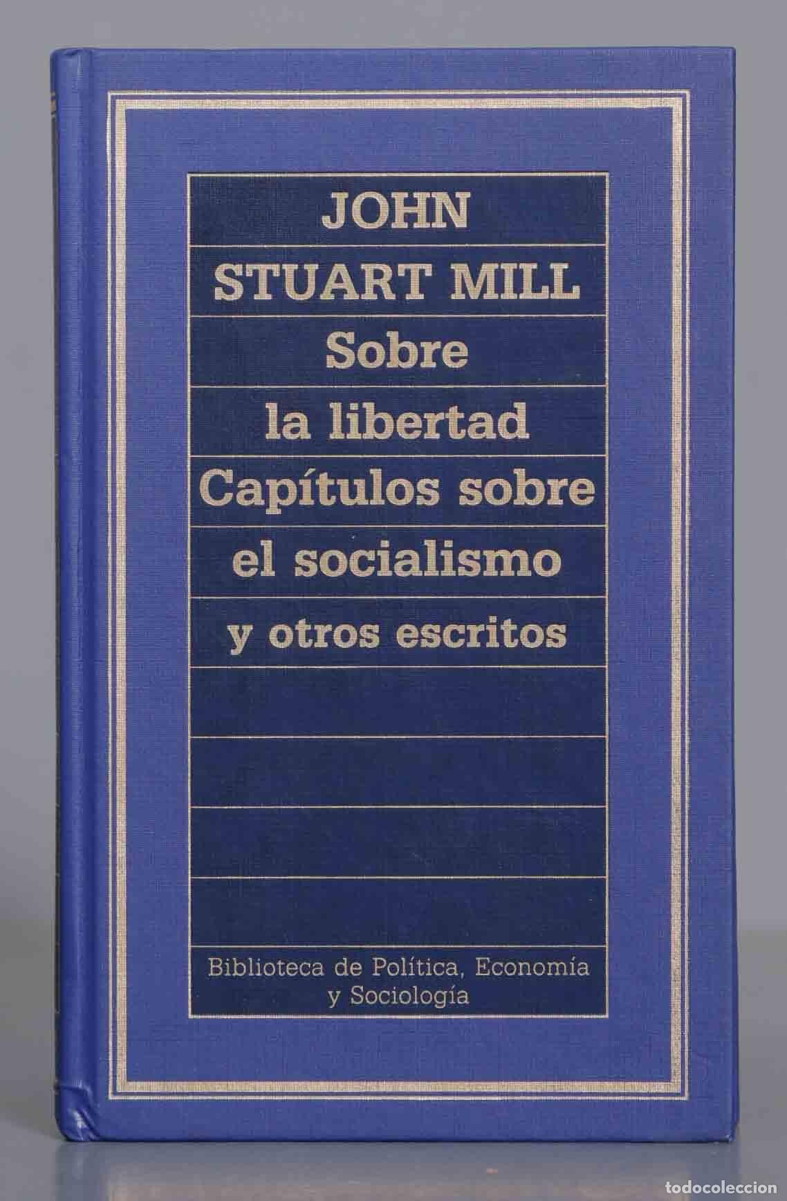 Gebrauchte B&uuml;cher: STUART MILL Sobre la libertad Cap&iacute;tulos sobre el socialismo y otros escritos