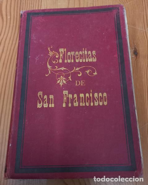 Libros de segunda mano: FLORECITAS DE SAN FRANCISCO, LIBRO SIGLO XIX - Foto 1