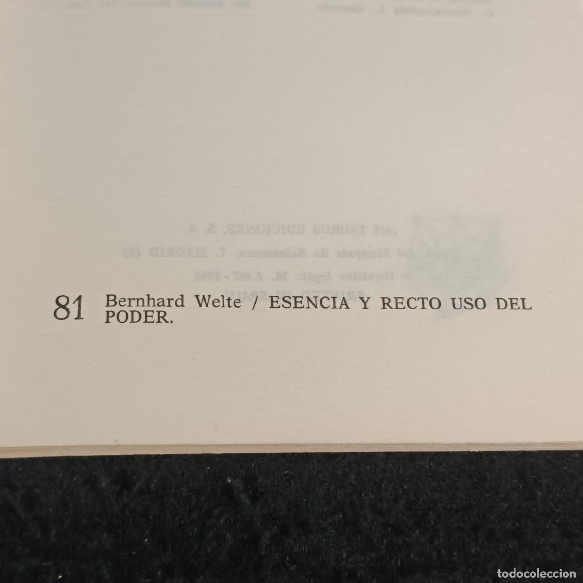 Libros de segunda mano: ESENCIA Y RECTO USO DEL PODER - BERNHARD WELTE - CUADENOS TAURUS-N&ordm; 81 - EDICIONES TAURUS-1968 / 92 - Foto 3