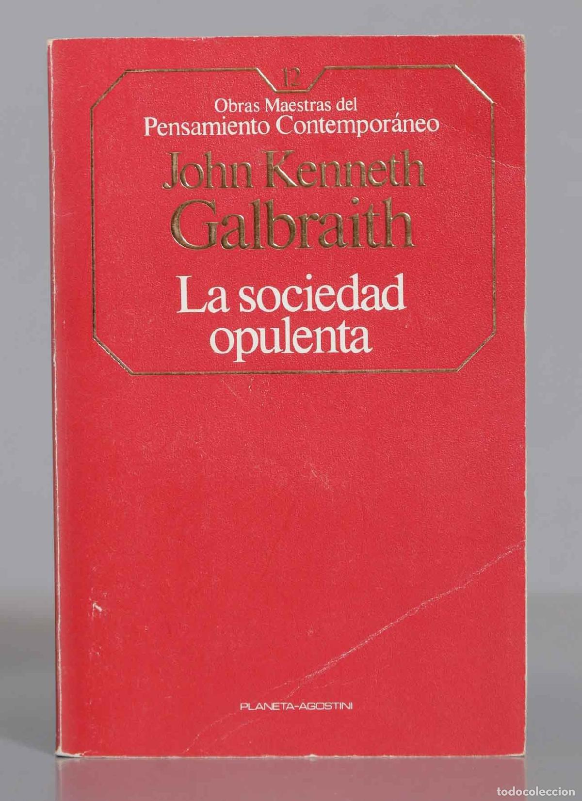 Libros de segunda mano: La sociedad opulenta John Kenneth Galbraith - Foto 1