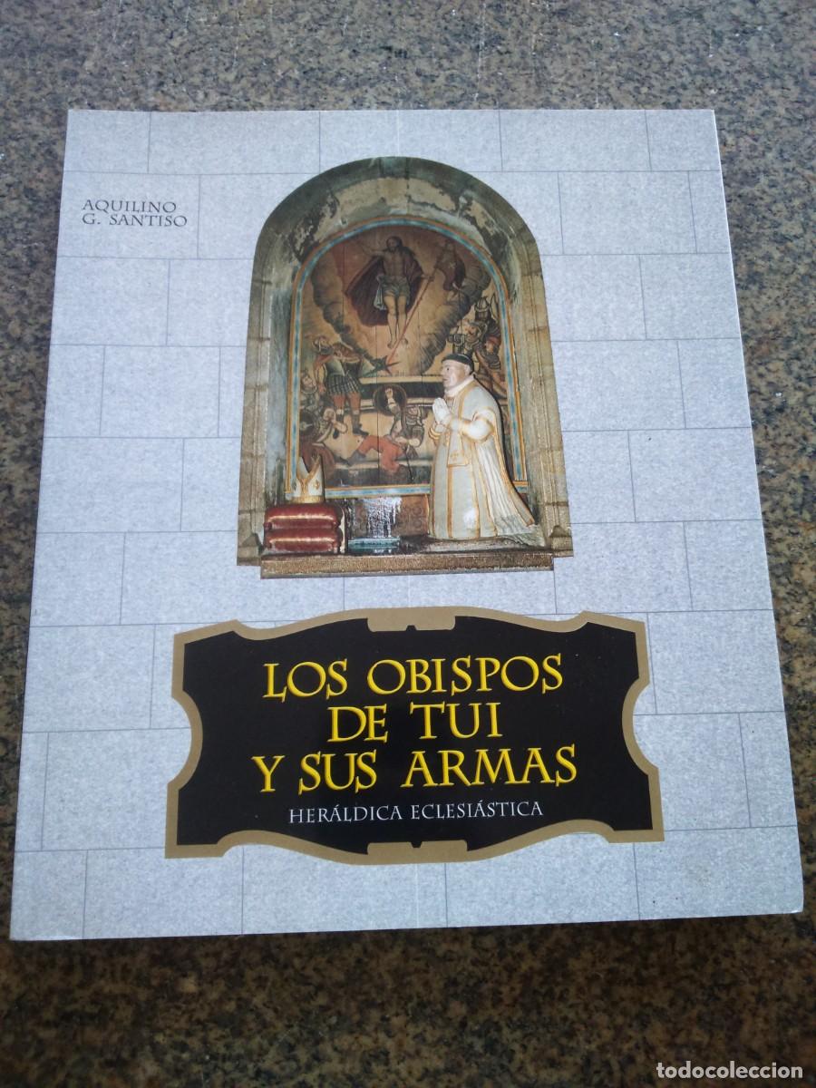 Second hand books: LOS OBISPOS DE TUI Y SUS ARMAS -- HERALDICA ECLESIASTICA -- AQUILINO SANTISO -- 1994 --