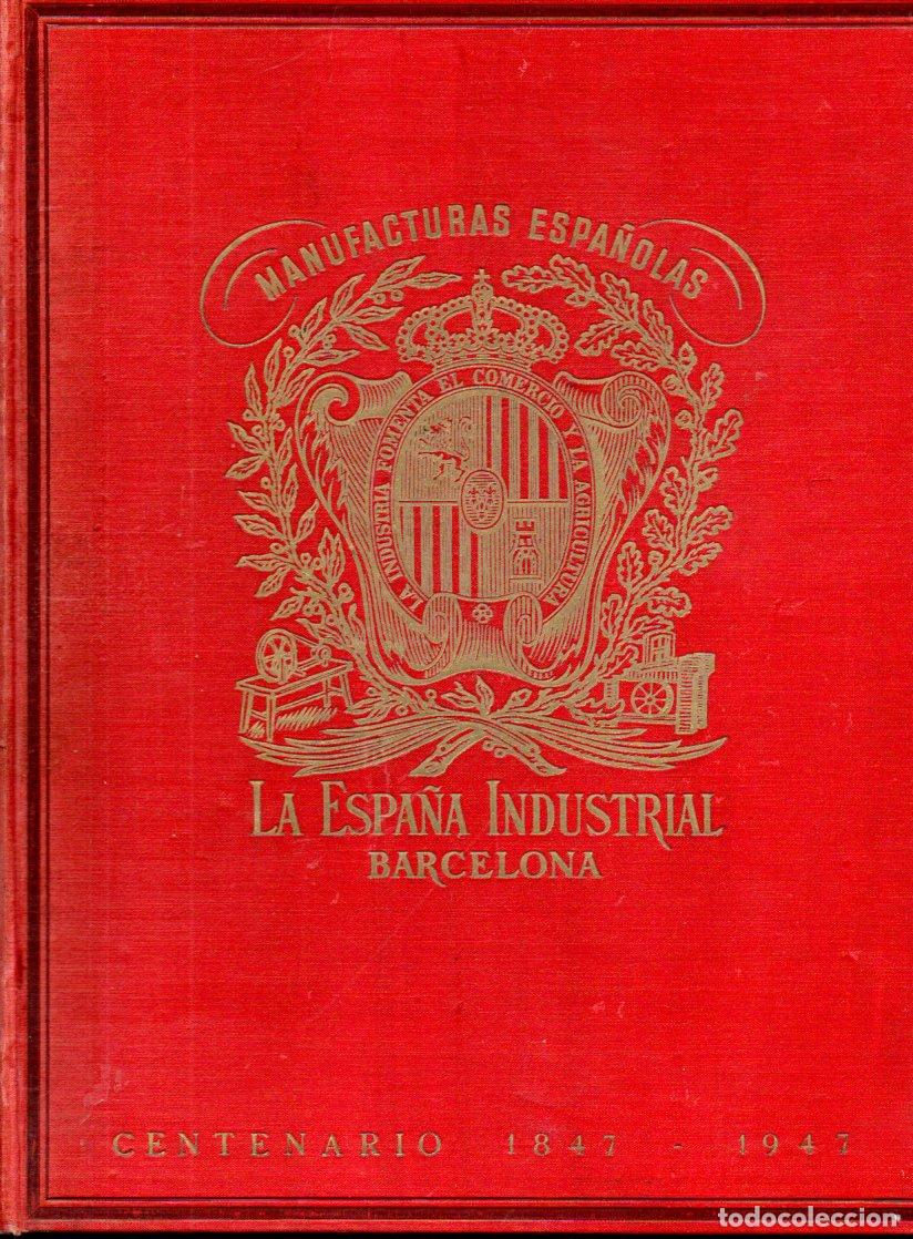 Libri di seconda mano: LA ESPA&Ntilde;A INDUSTRIAL CENTENARIO 1947-1947 - MUY ILUSTRADO