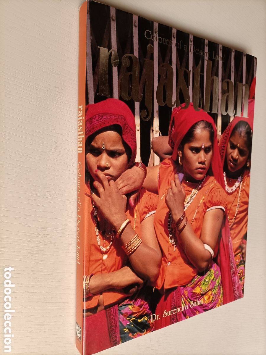 Libros de segunda mano: Rajasthan. Colours of a desert Land Dr. Surendra Sahai . Orientalismo