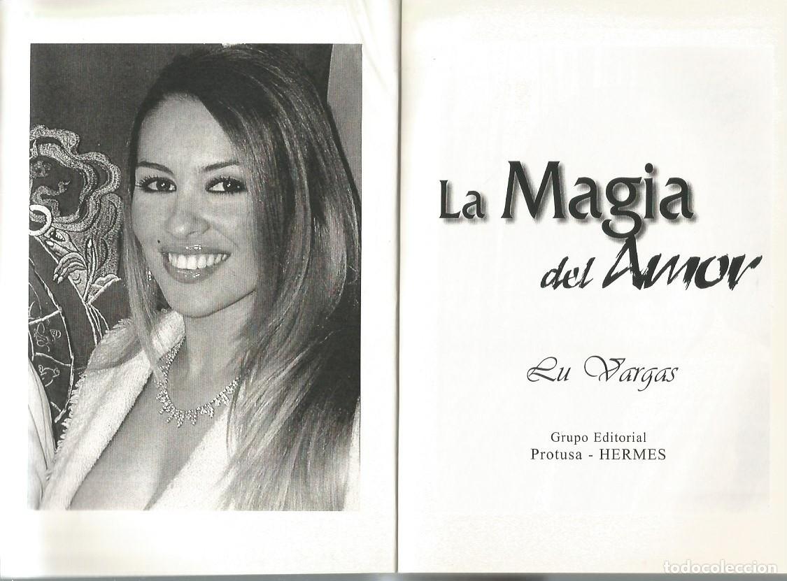 Libros de segunda mano: LA MAGIA DEL AMOR - LU VARGAS - Foto 5
