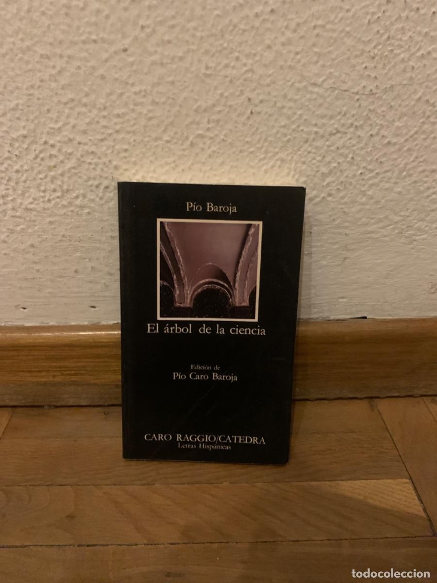 Libros de segunda mano: EL &Aacute;RBOL DE LA CIENCIA, PIO BAROJA, ED C&Aacute;TEDRA - Foto 1