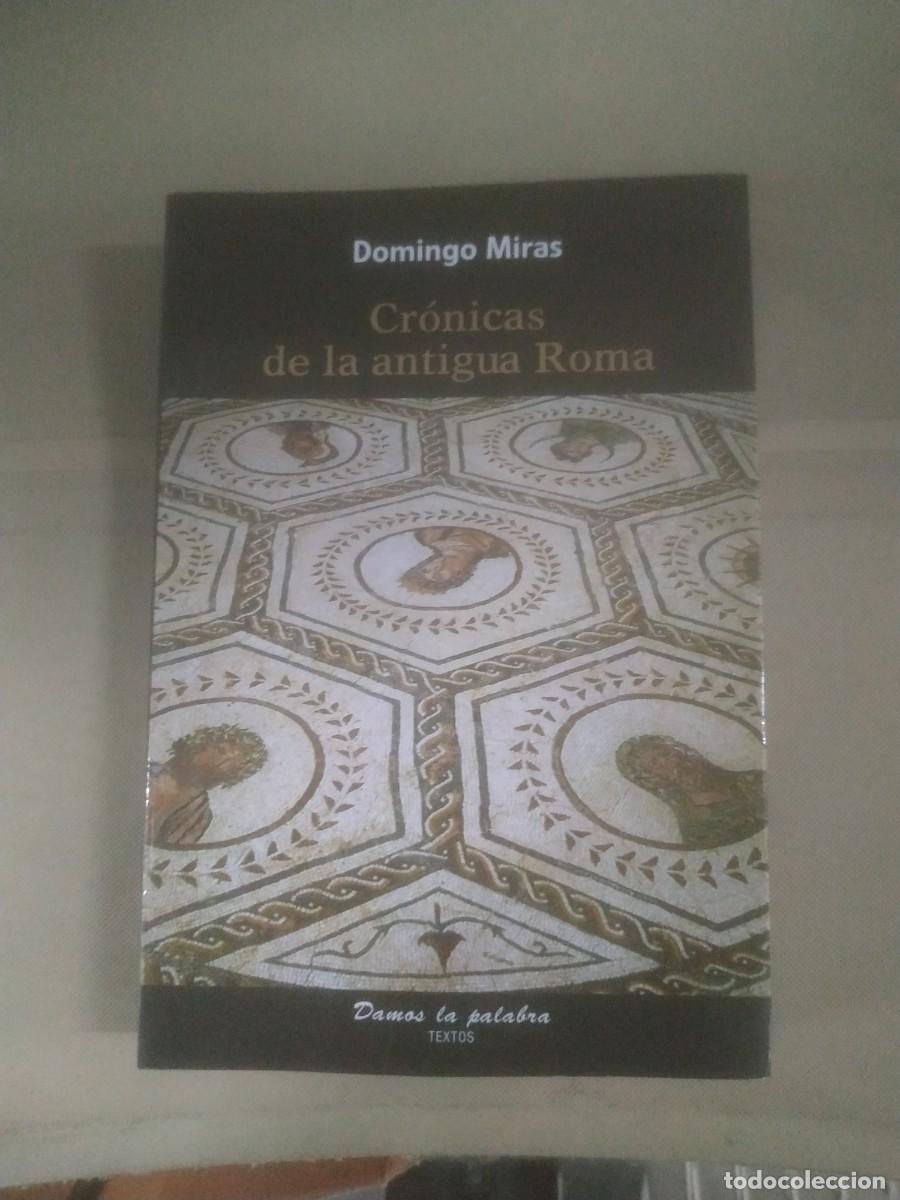 Libros de segunda mano: Cr&oacute;nicas de la Antigua Roma - Domingo Miras - Foto 1
