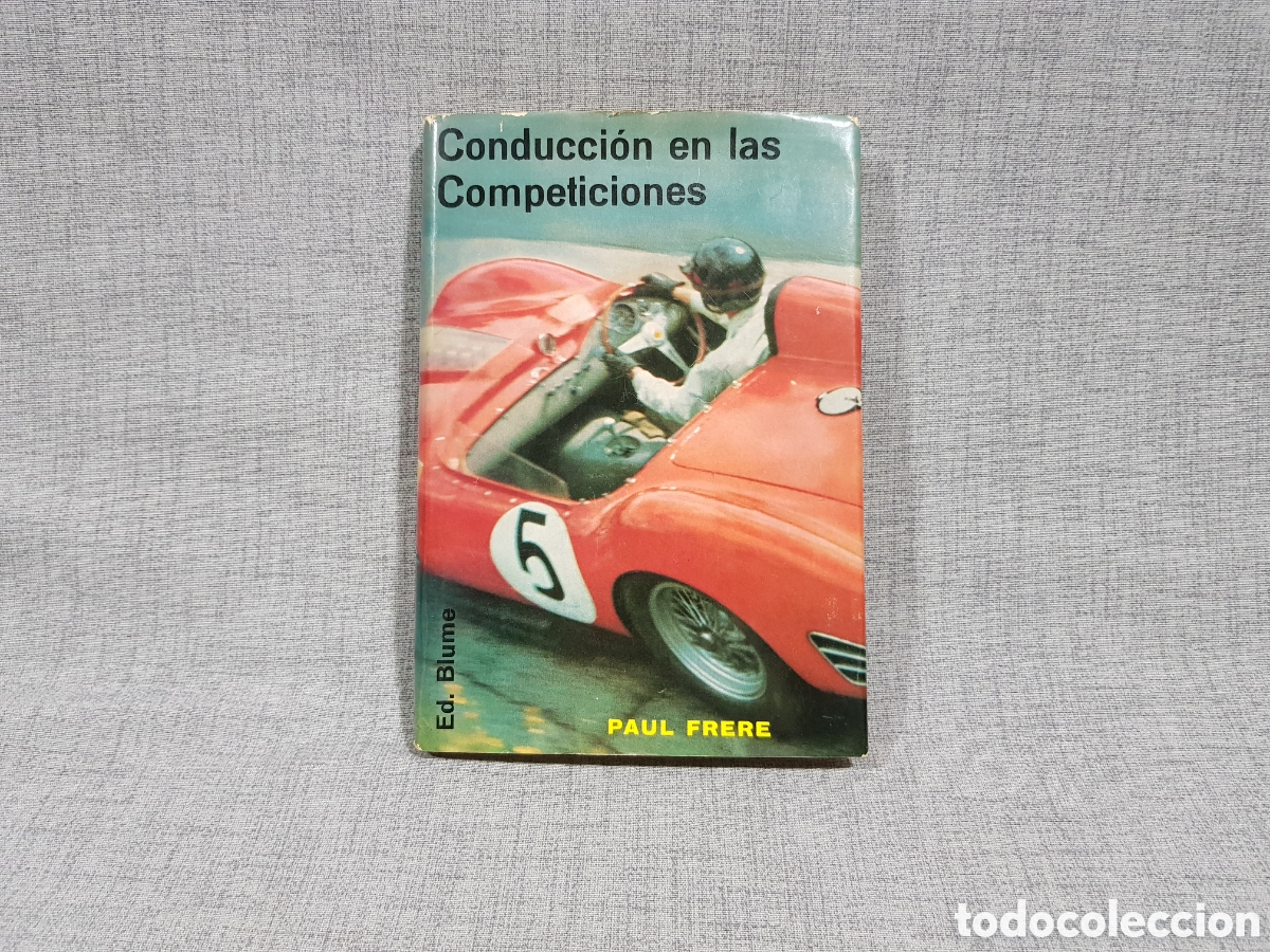 Libros de segunda mano: CONDUCCI&Oacute;N EN LAS COMPETICIONES. PAUL FRERE. EDITORIAL BLUME. A&Ntilde;O 1966 - Foto 1