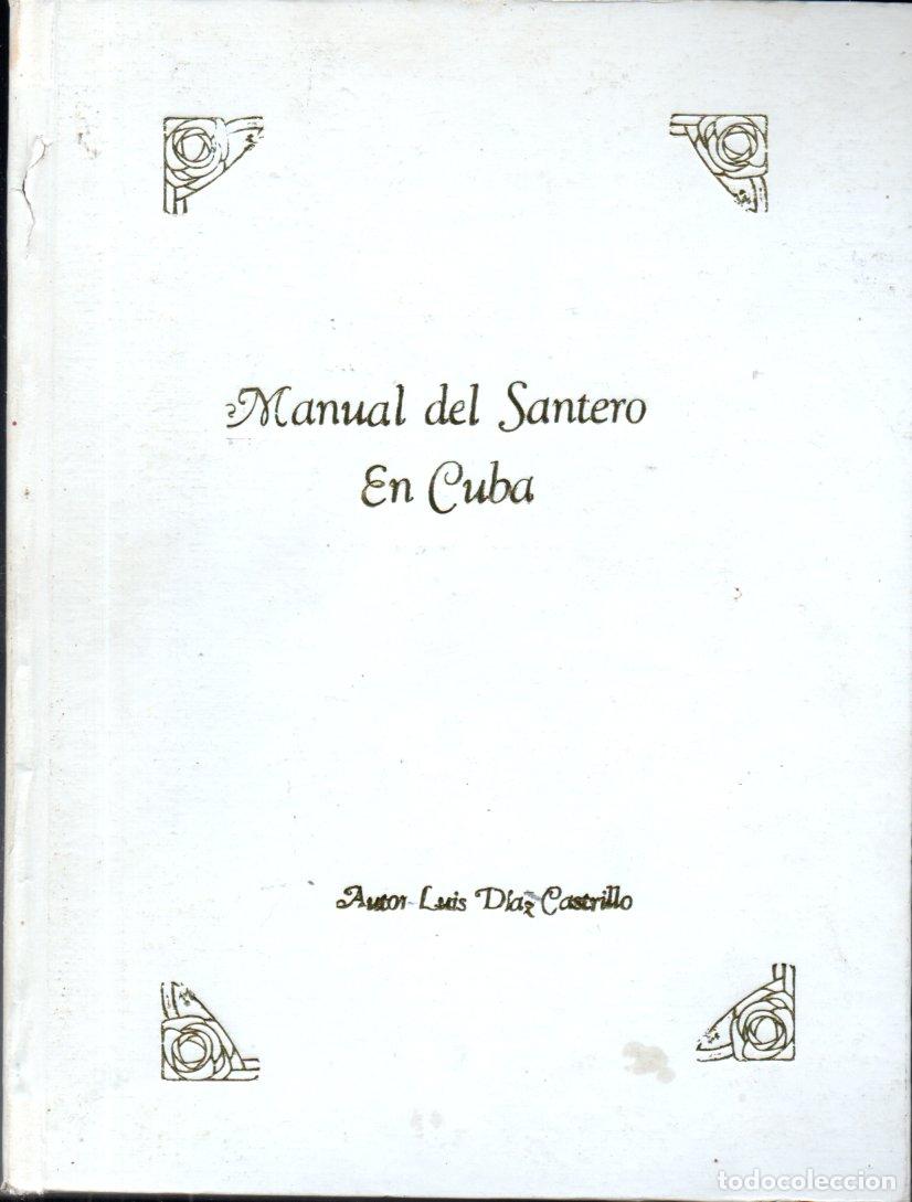 Libros de segunda mano: LUIS DIAZ CASTRILLO : MANUAL DEL SANTERO EN CUBA (AUTOEDICI&Oacute;N) - Foto 1