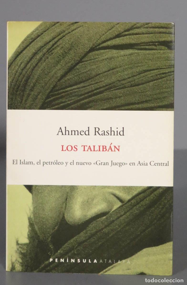 Livres d'occasion: Ahmed Rashid LOS TALIB&Aacute;N El Islam, el petr&oacute;leo y el nuevo &laquo;Gran Juego&raquo; en Asia Central