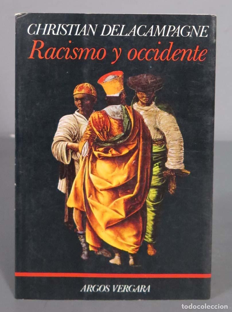 Libros de segunda mano: CHRISTIAN DELACAMPAGNE Racismo y occidente - Foto 1