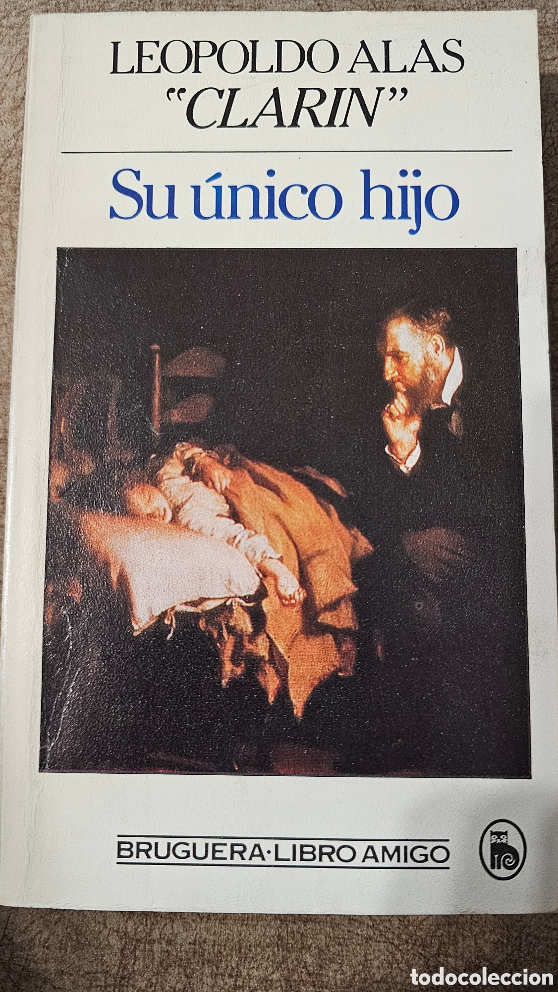 Libros de segunda mano: Su &uacute;nico hijo de Leopoldo Alas Clar&iacute;n - Foto 1