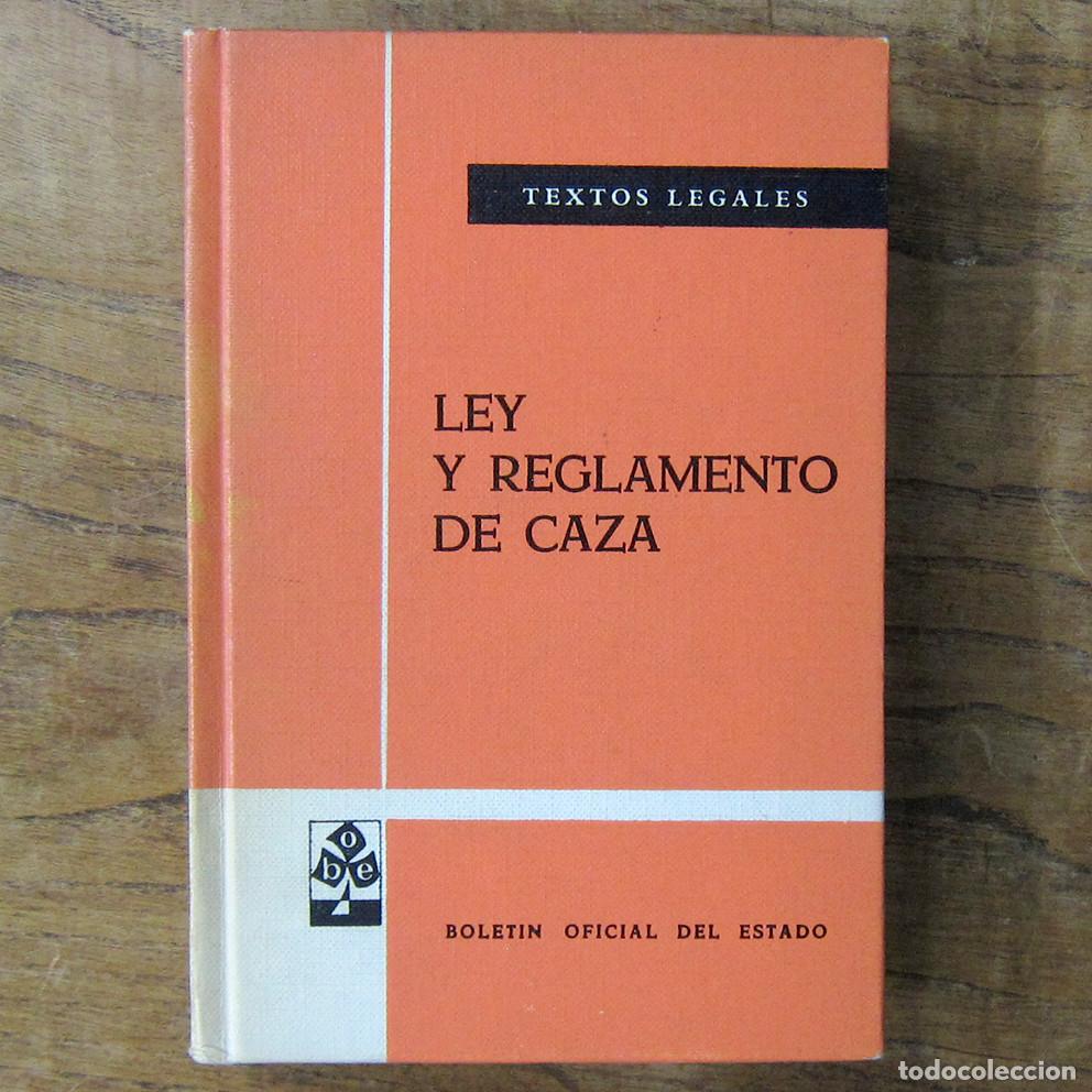 Libros de segunda mano: LEY Y REGLAMENTO DE CAZA - 1971 - TEXTOS LEGALES, BOE - - Foto 1