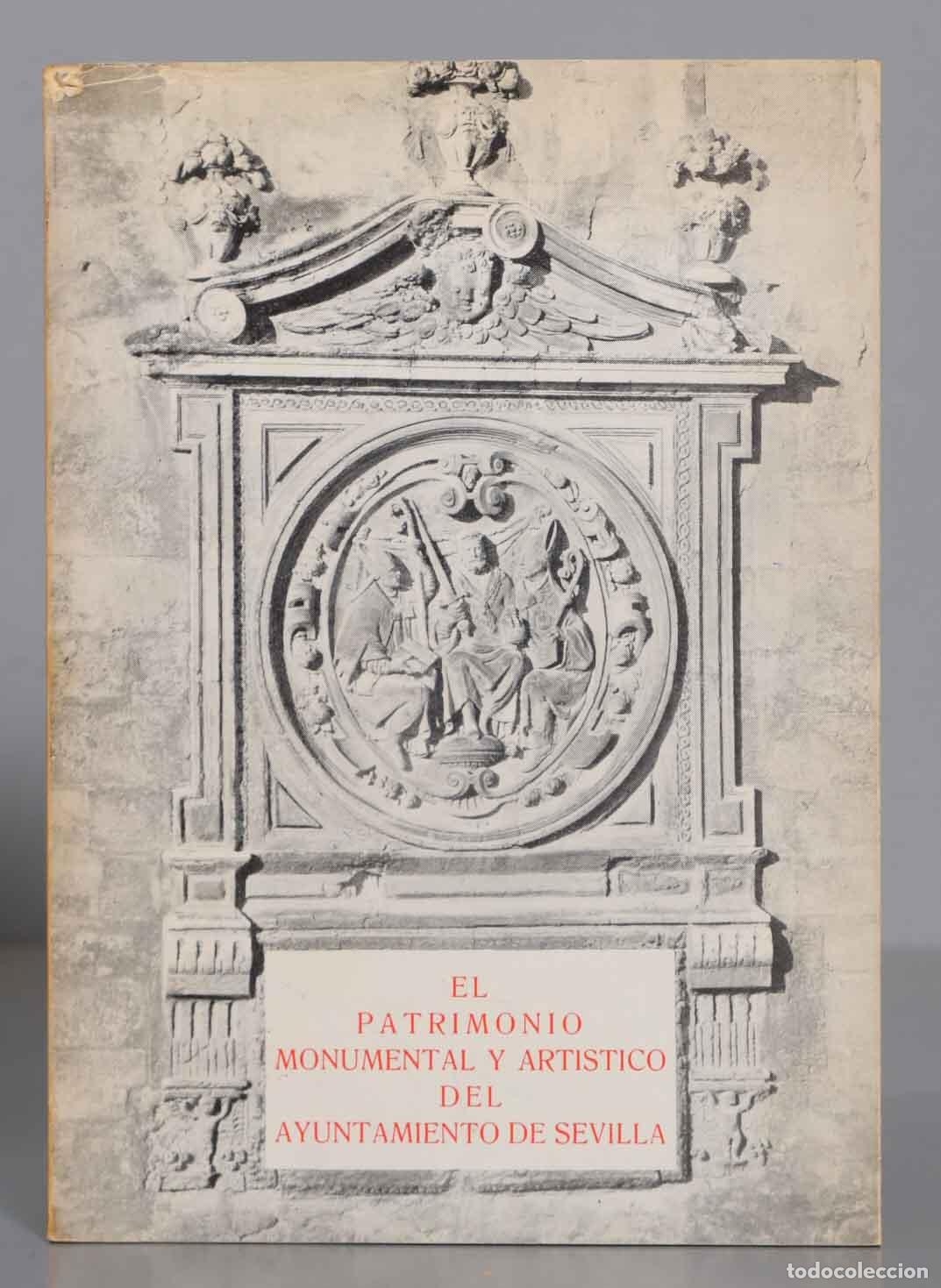 Gebrauchte B&uuml;cher: EL PATRIMONIO MONUMENTAL Y ARTISTICO AYUNTAMIENTO DE SEVILLA