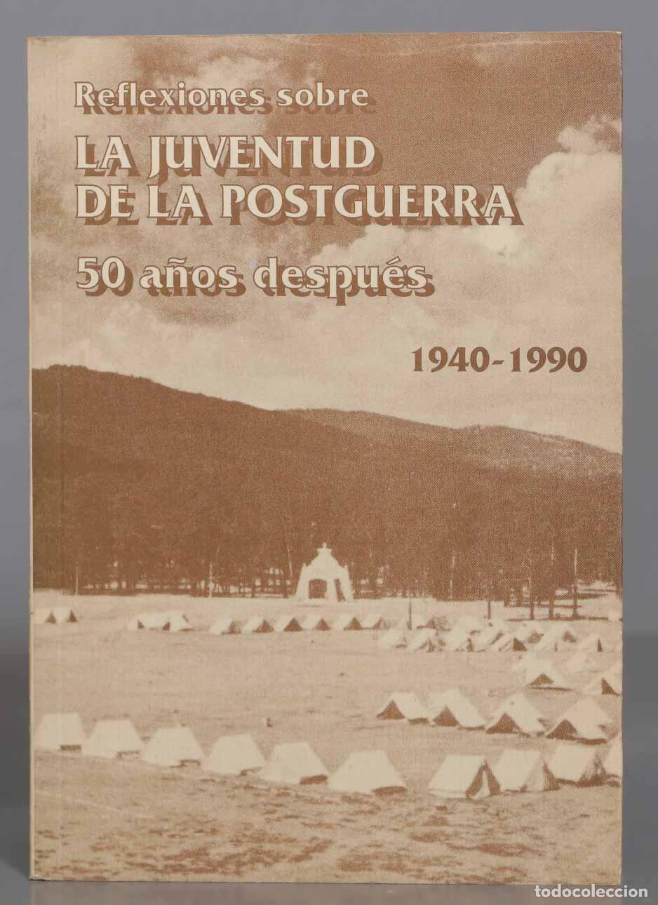Second hand books: REFLEXIONES SOBRE LA JUVENTUD DE LA POSTGUERRA. 50 A&Ntilde;OS DESPUES 1940-1990