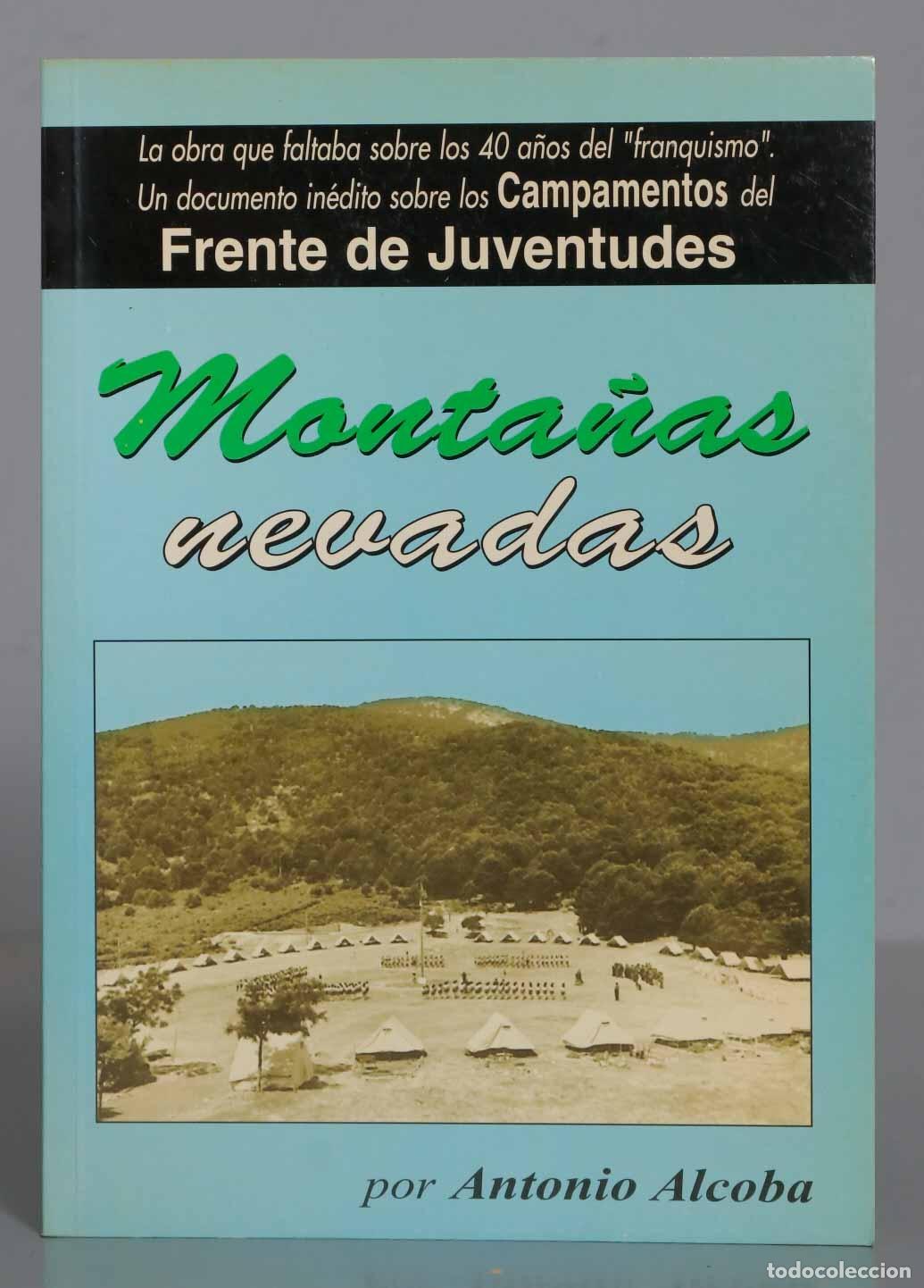 Livres d'occasion: MONTA&Ntilde;AS NEVADAS. Campamentos del Frente de Juventudes ALCOBA. DEDICADO POR AUTOR