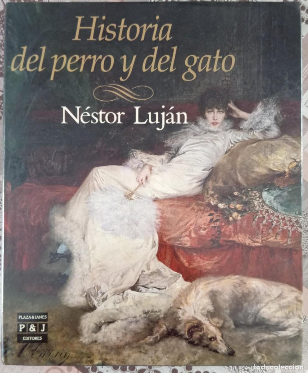 Libros de segunda mano: HISTORIA DEL PERRO Y DEL GATO - NESTOR LUJAN - Foto 1