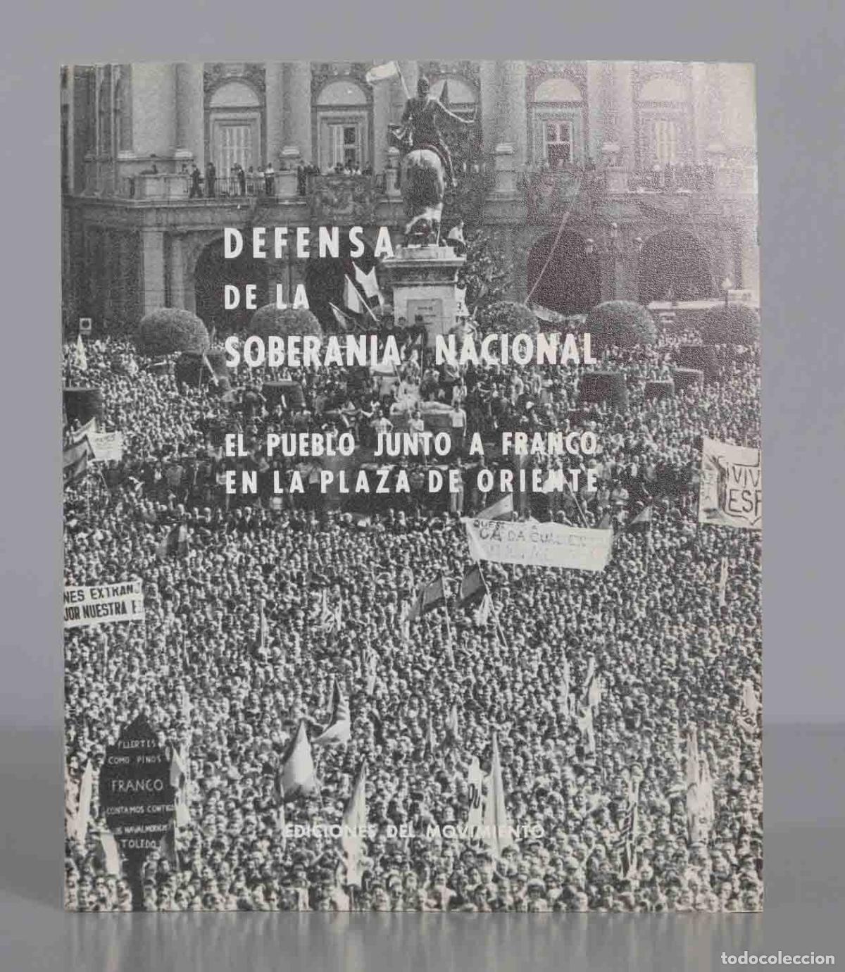 Gebrauchte B&uuml;cher: DEFENSA DE LA SOBERANIA NACIONAL. EL PUEBLO JUNTO A FRANCO EN LA PLAZA DE ORIENTE
