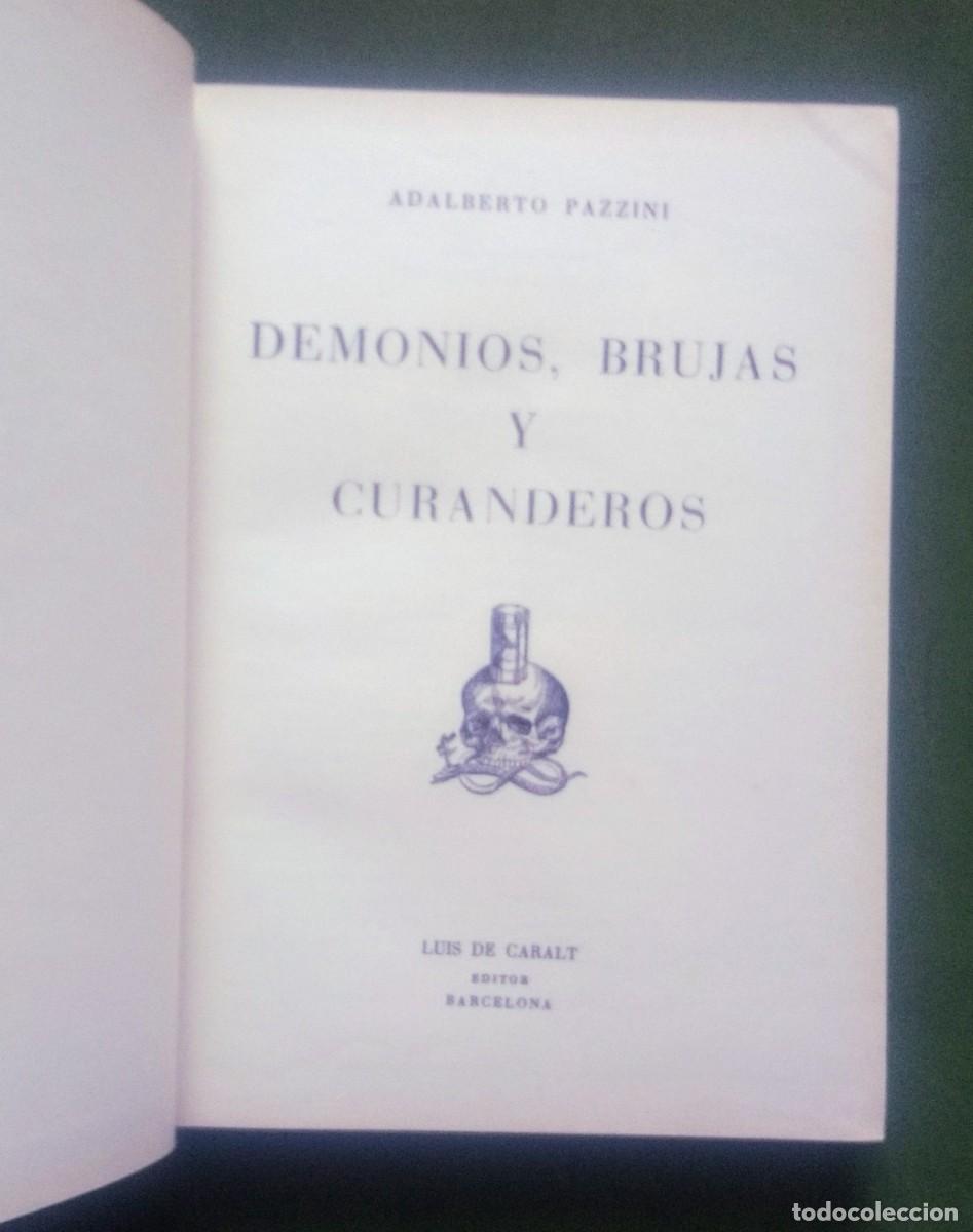 Libros de segunda mano: DEMONIOS, BRUJAS Y CURANDEROS - ADALBERTO PAZZINI - 1&ordf; ed. 1961.. - Foto 2