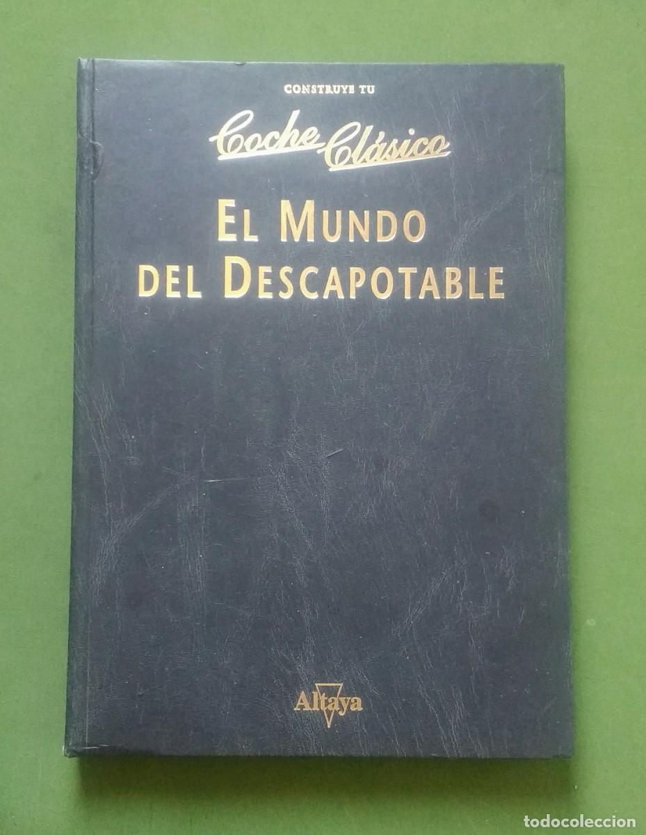 Libros de segunda mano: EL MUNDO DEL DESCAPOTABLE. DESDE EL PRIMER DAIMLER HASTA EL ULTIMO FERRARI.