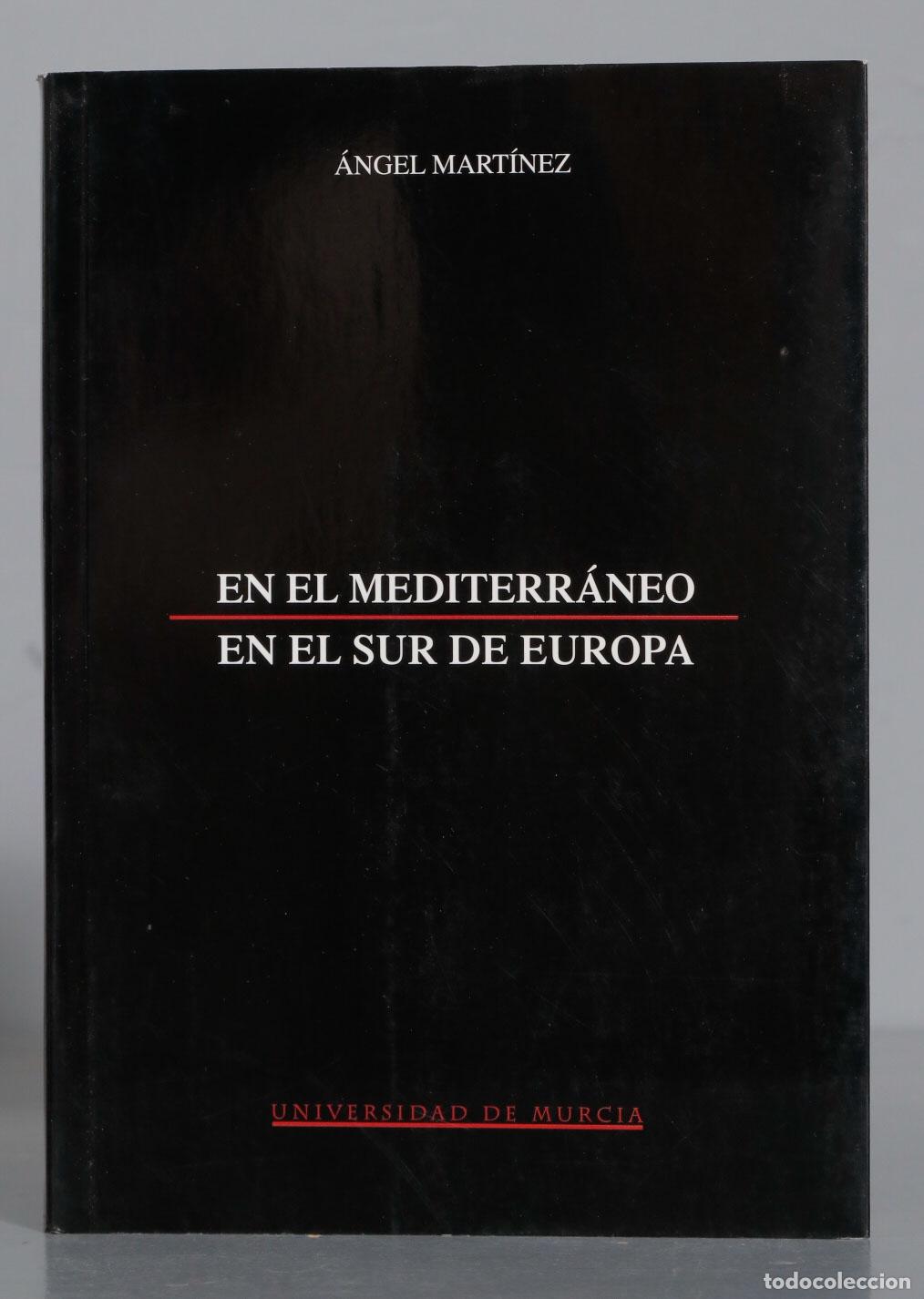 Gebrauchte B&uuml;cher: &Aacute;NGEL MART&Iacute;NEZ EN EL MEDITERR&Aacute;NEO EN EL SUR DE EUROPA