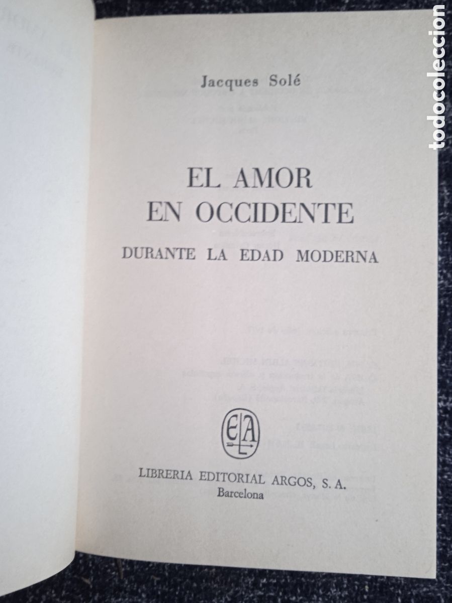 Libros de segunda mano: EL AMOR EN OCCIDENTE / JACQUES SOL&Eacute;. -ED. ARGOS VERGARA. - Foto 2