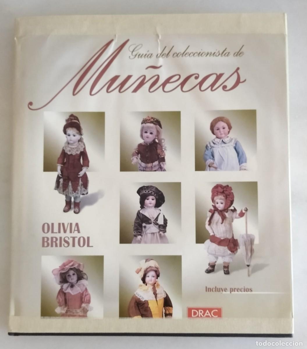 Libros de segunda mano: Guia del coleccionista de Mu&ntilde;ecas, Olivia Bristol - Foto 1