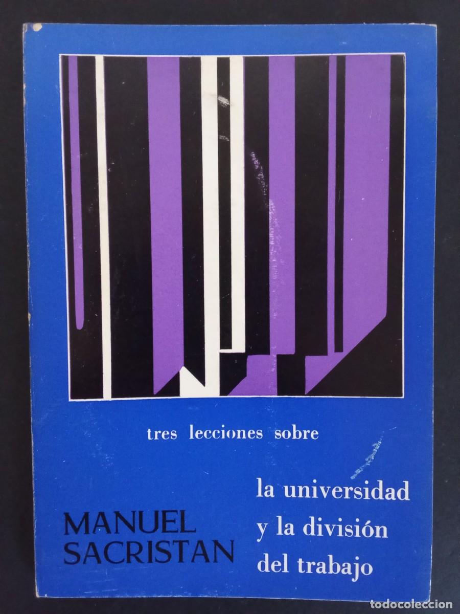 Livres d'occasion: MANUEL SACRIST&Aacute;N.- Tres lecciones sobre la universidad y la divisi&oacute;n del trabajo. Editado en Sevilla