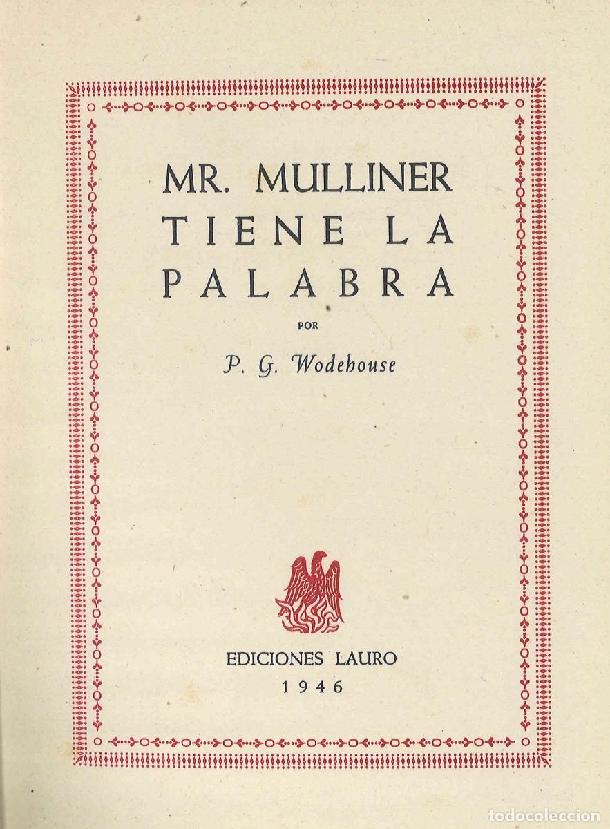 Libros de segunda mano: Mr Mulliner tiene la palabra. P.G.Wodehouse. 1946 - Foto 1
