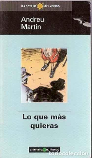 Libros de segunda mano: Lo que m&aacute;s quieras - Mart&iacute;n, Andreu - Foto 1
