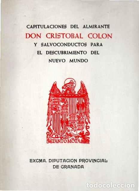 Libros de segunda mano: Capitulaciones del almirante don Cristobal Col&oacute;n y salvoconductos para el descubrimiento del Nuevo M