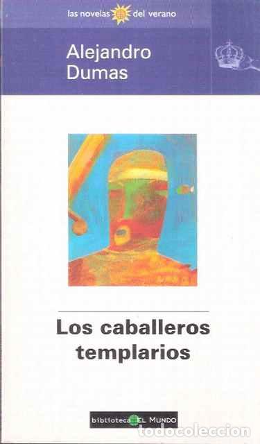 Libros de segunda mano: Los caballeros templarios. - Alejandro Dumas - Foto 1