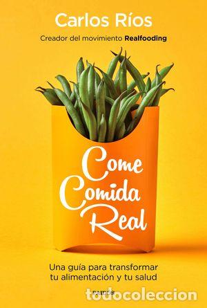 Libros de segunda mano: COME COMIDA REAL - R&Iacute;OS, CARLOS - Foto 1