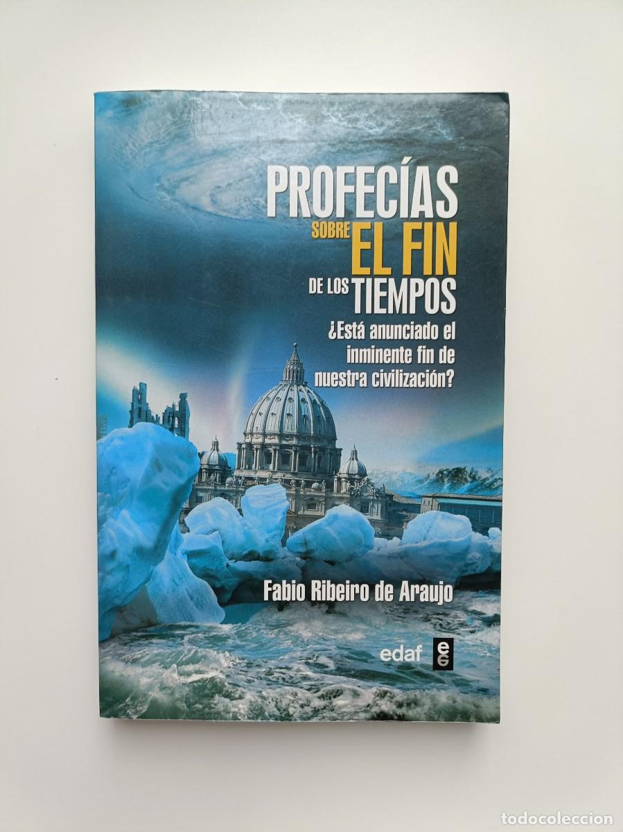Libros de segunda mano: PROFEC&Iacute;AS SOBRE EL FIN DE LOS TIEMPOS Fabio Ribeiro de Araujo EDAF 2012 - Foto 1