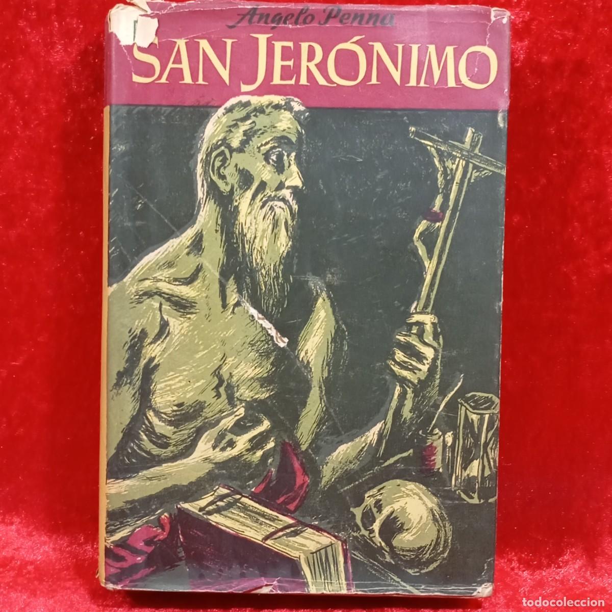 Libros de segunda mano: SAN JER&Oacute;NIMO - PRIMERA EDICI&Oacute;N - ANGELO PENNA - LUIS MIRACLE EDITOR - 1952 / 927 - Foto 1