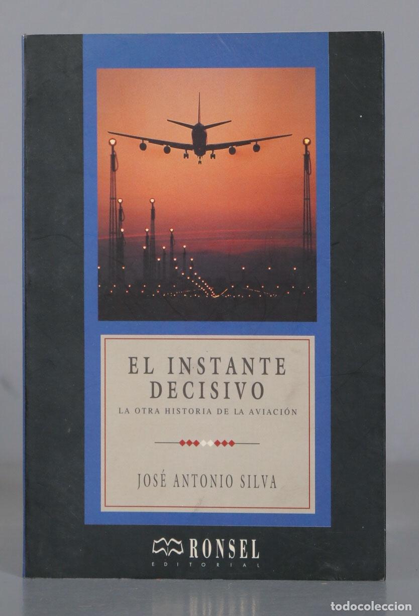 Libros de segunda mano: El instante decisivo. Jos&eacute; Antonio Silva - Foto 1